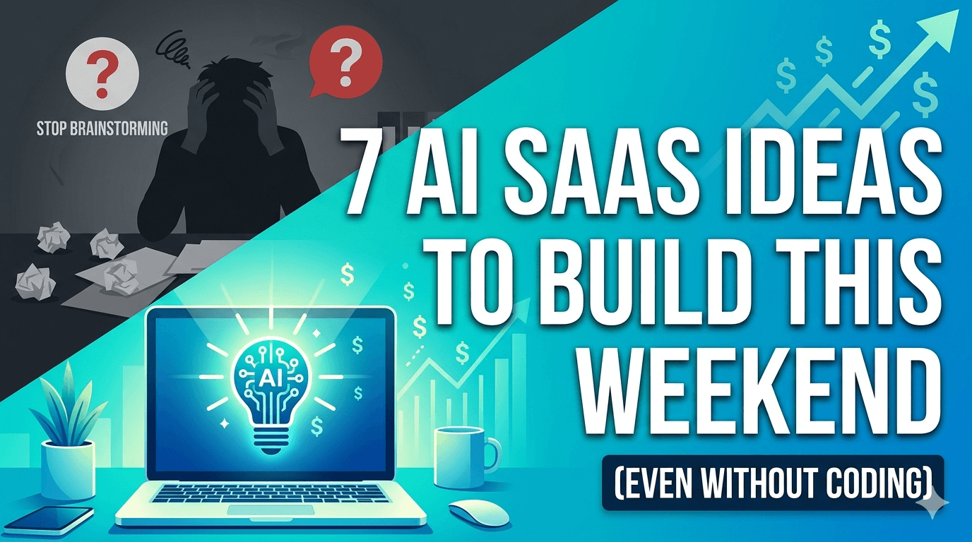 7 AI SaaS Ideas You Can Build in a Weekend (Even Without Coding)