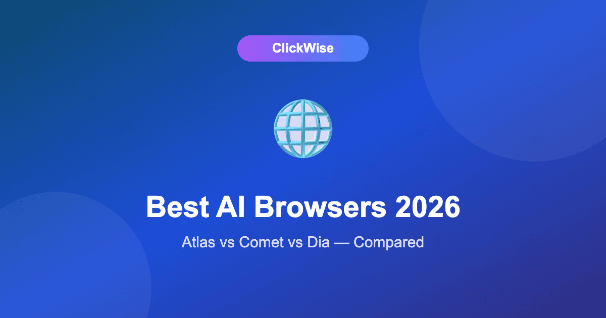 Best AI Browsers in 2026: ChatGPT Atlas vs Perplexity Comet vs Dia (Honest Comparison)