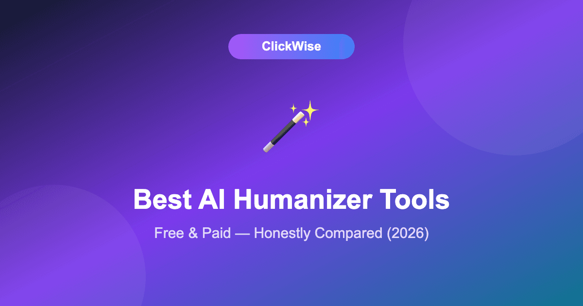 7 Best AI Humanizer Tools in 2026 (Free & Paid — Honestly Compared)