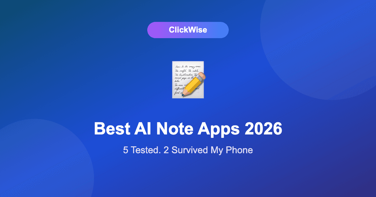Best AI Note-Taking Apps in 2026: I Tested 5 So You Don't Have To