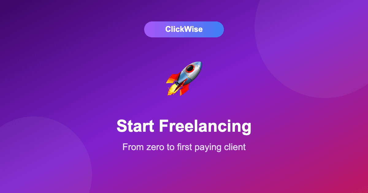 How to Start Freelancing in 2026: From Zero to First Paying Client