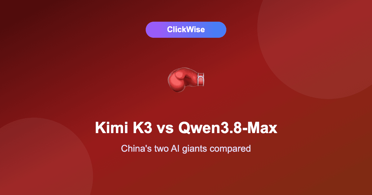 Kimi K3 vs Qwen3.8-Max: China's Two AI Giants Compared (2026)