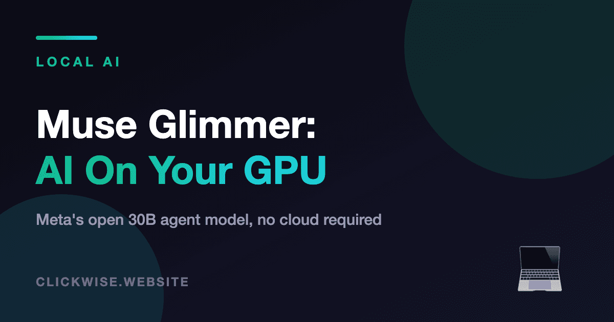 Muse Glimmer: Meta's 30B Open Model That Runs AI Agents on Your Own GPU