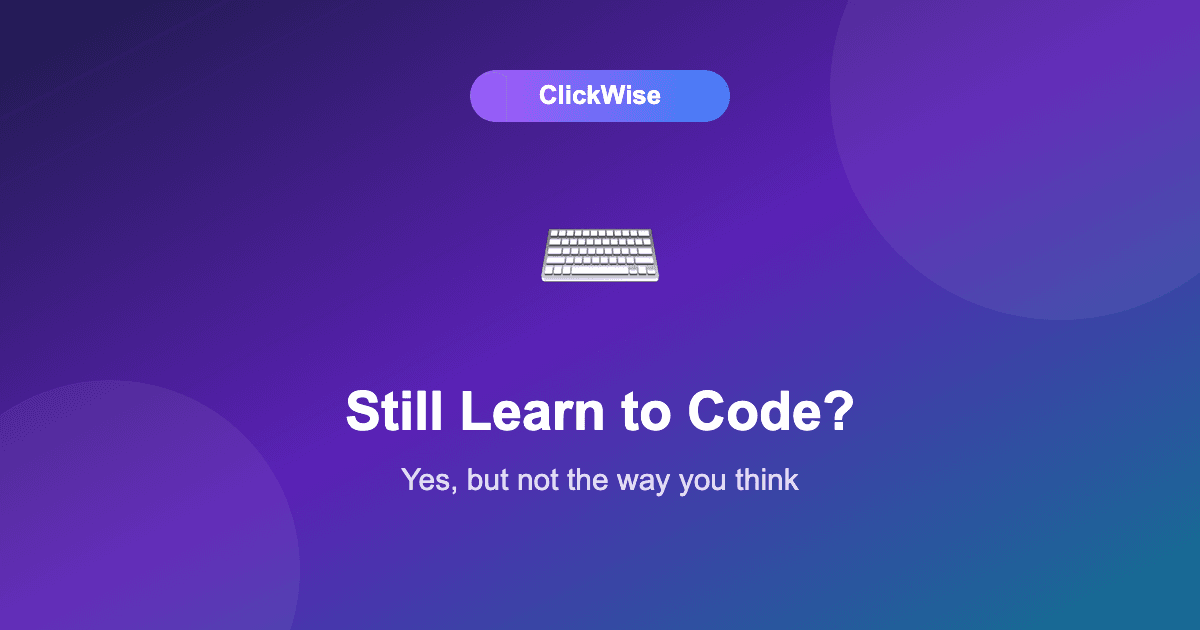 Should You Still Learn to Code in 2026? (Yes — But Not the Way You Think)