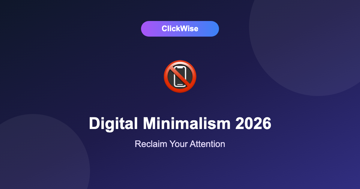digital minimalism 2026 phone in grayscale on a clean desk