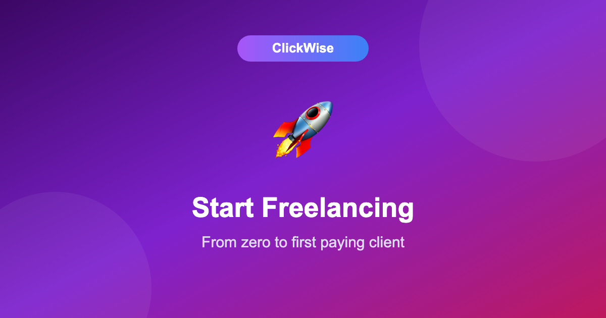 How to start freelancing in 2026 from zero to first paying client