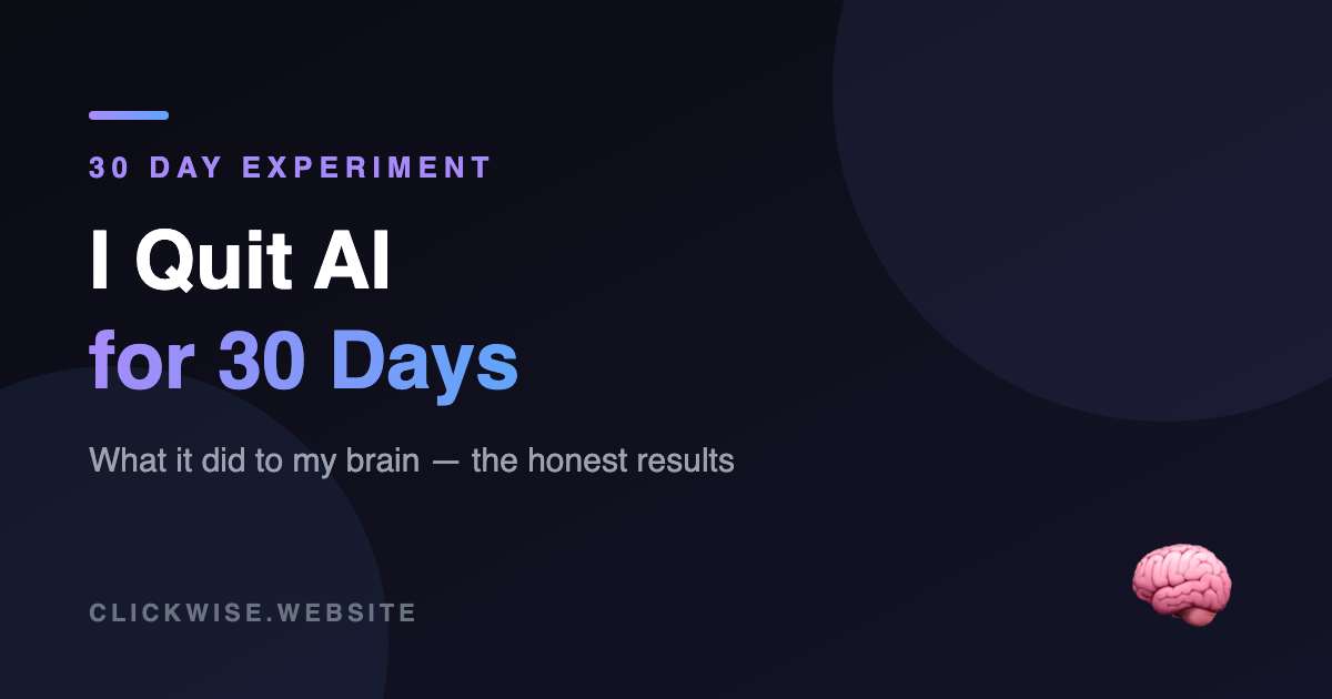 30 days without AI tools experiment