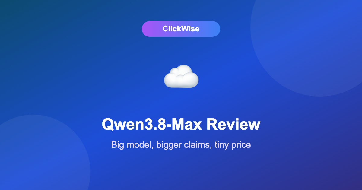 Qwen3.8-Max review — Alibaba's 2.4 trillion parameter multimodal MoE model