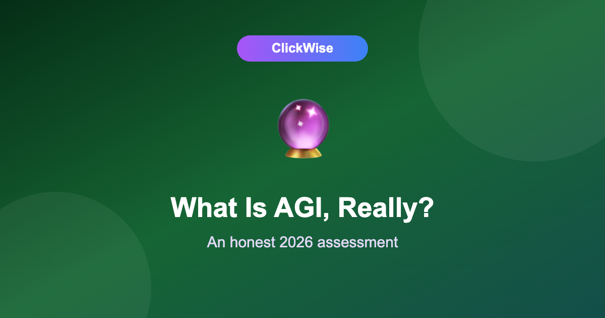 What is AGI and how close are we in 2026 — an honest assessment